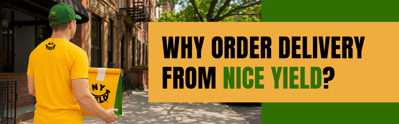 Why order delivery from Nice Yield?